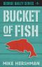 [George Bailey 01] • Bucket of Fish